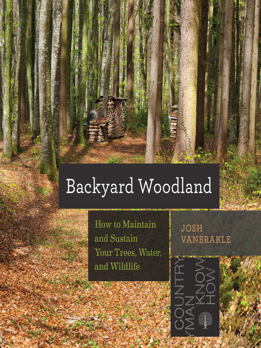 Title details for Backyard Woodland by Josh VanBrakle - Available